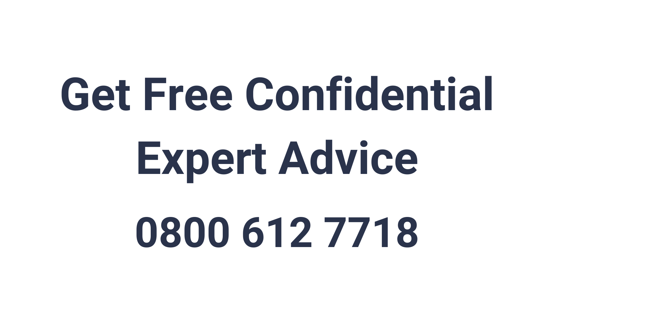 Get Free Confidential Expert Advice